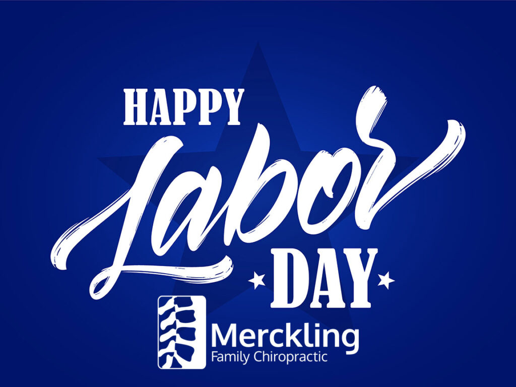 Happy Labor Day from Merckling Family Chiropractic